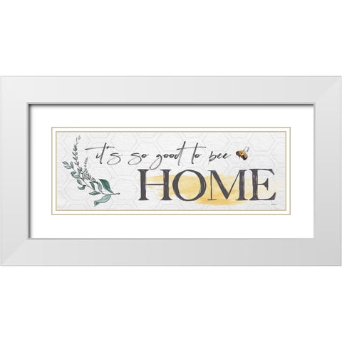 Its so Good to Bee Home   White Modern Wood Framed Art Print with Double Matting by Boyer, Susie