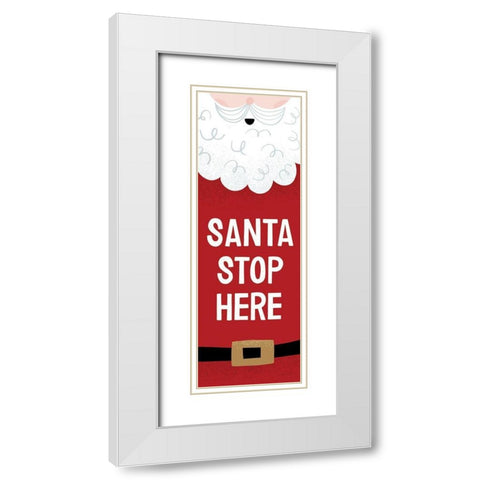 Santa Stop Here White Modern Wood Framed Art Print with Double Matting by Lady Louise Designs