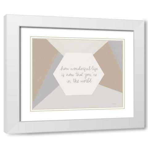 How Wonderful White Modern Wood Framed Art Print with Double Matting by Lady Louise Designs