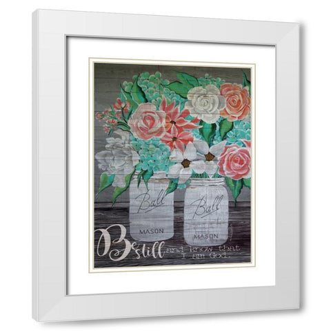 Be Still and Know that I am God White Modern Wood Framed Art Print with Double Matting by Jacobs, Cindy