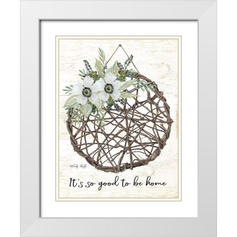 Its so Good to be Home White Modern Wood Framed Art Print with Double Matting by Jacobs, Cindy