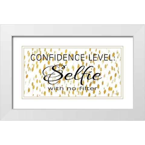 Selfie With No Filter White Modern Wood Framed Art Print with Double Matting by Jacobs, Cindy