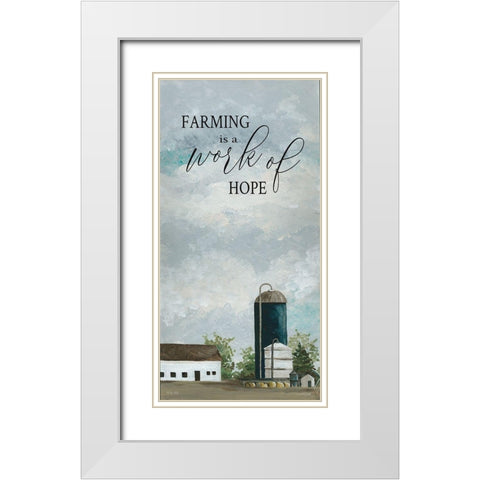 Farming is a Work of Hope White Modern Wood Framed Art Print with Double Matting by Jacobs, Cindy