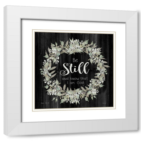 Be Still and Know Wreath White Modern Wood Framed Art Print with Double Matting by Jacobs, Cindy