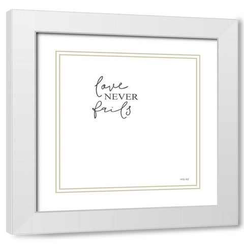 Love Never Fails White Modern Wood Framed Art Print with Double Matting by Jacobs, Cindy