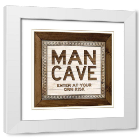 Man Cave - Enter At Your Own Risk White Modern Wood Framed Art Print with Double Matting by Jacobs, Cindy