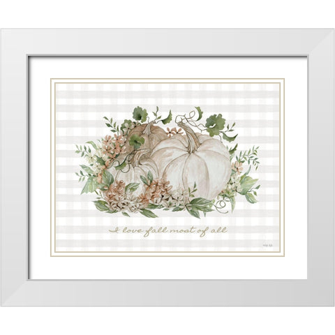 I Love Fall Most of All White Modern Wood Framed Art Print with Double Matting by Jacobs, Cindy