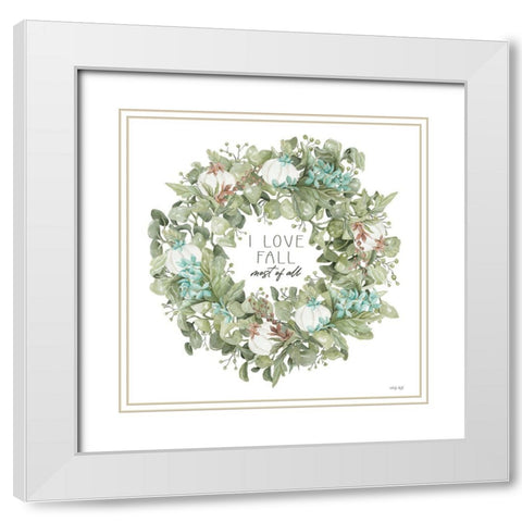 I Love Fall Wreath White Modern Wood Framed Art Print with Double Matting by Jacobs, Cindy
