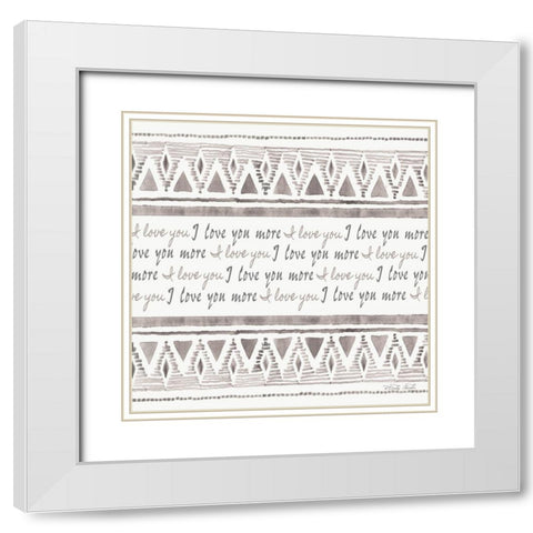 I Love You More White Modern Wood Framed Art Print with Double Matting by Jacobs, Cindy