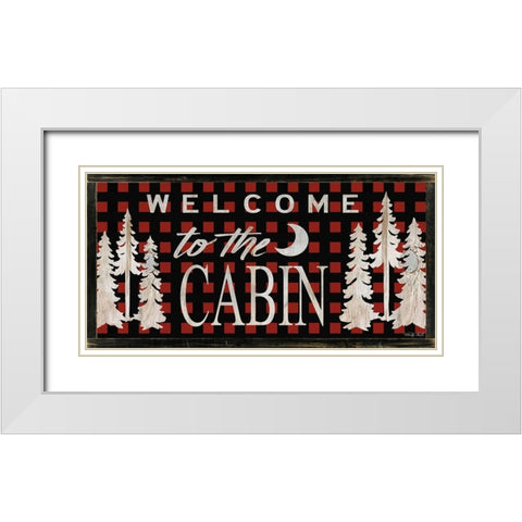 Welcome to the Cabin White Modern Wood Framed Art Print with Double Matting by Jacobs, Cindy