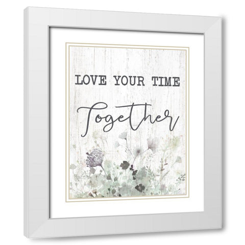 Love Your Time Together White Modern Wood Framed Art Print with Double Matting by Dogwood Portfolio