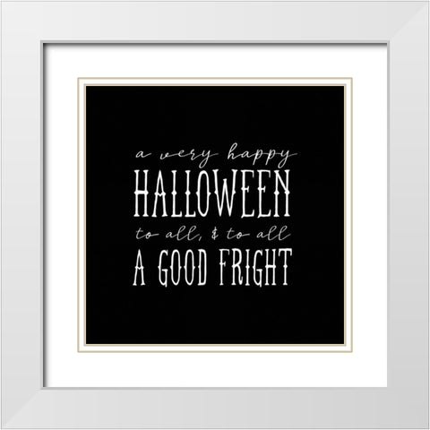 Halloween Good Fright White Modern Wood Framed Art Print with Double Matting by Dogwood Portfolio
