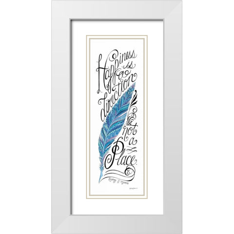 Happiness is a Direction White Modern Wood Framed Art Print with Double Matting by Strain, Deb