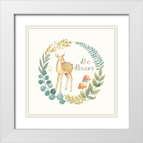 Be Brave Deer White Modern Wood Framed Art Print with Double Matting by Strain, Deb