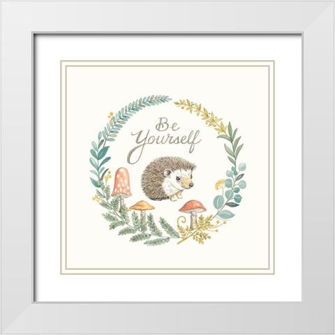 Be Yourself Hedgehog White Modern Wood Framed Art Print with Double Matting by Strain, Deb