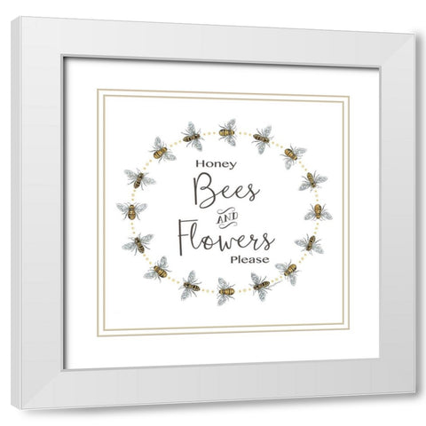 Honey Bees and Flowers Please White Modern Wood Framed Art Print with Double Matting by Strain, Deb