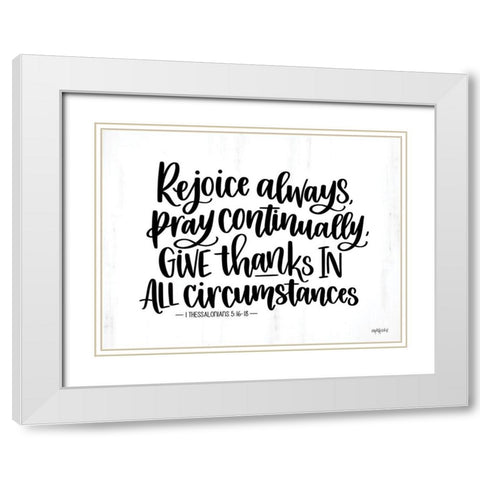 Rejoice Always White Modern Wood Framed Art Print with Double Matting by Imperfect Dust