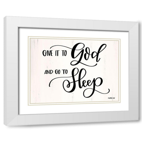 Give it to God White Modern Wood Framed Art Print with Double Matting by Imperfect Dust
