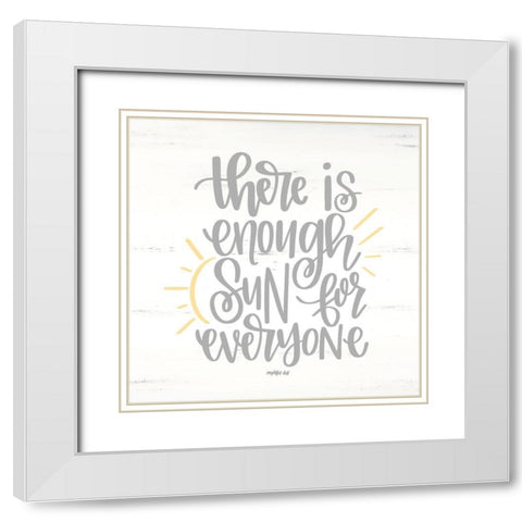 There is Enough Sun White Modern Wood Framed Art Print with Double Matting by Imperfect Dust