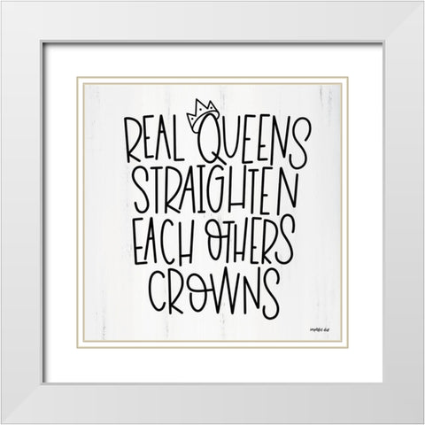 Real Queens  White Modern Wood Framed Art Print with Double Matting by Imperfect Dust