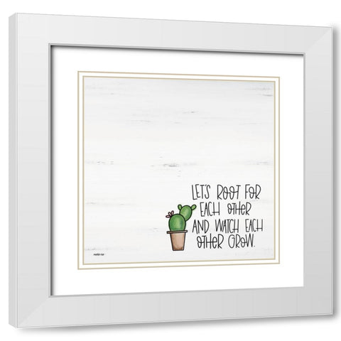 Root for Each Other  White Modern Wood Framed Art Print with Double Matting by Imperfect Dust