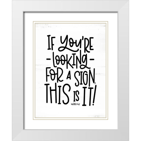 Looking For a Sign White Modern Wood Framed Art Print with Double Matting by Imperfect Dust