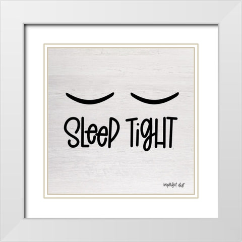 Sleep Tight White Modern Wood Framed Art Print with Double Matting by Imperfect Dust