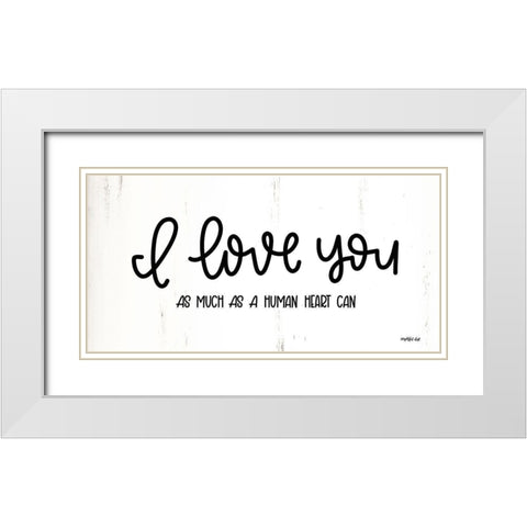 I Love You White Modern Wood Framed Art Print with Double Matting by Imperfect Dust