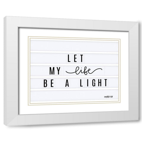 Be a Light White Modern Wood Framed Art Print with Double Matting by Imperfect Dust