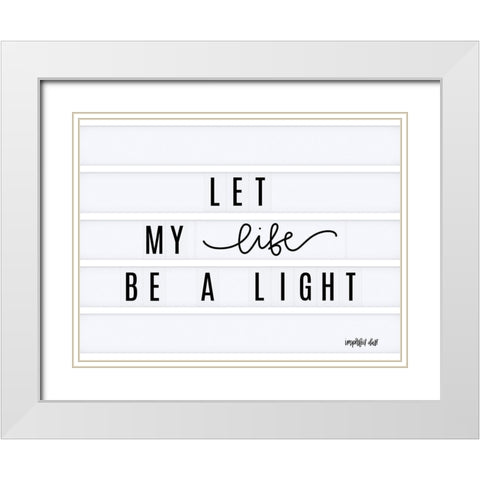 Be a Light White Modern Wood Framed Art Print with Double Matting by Imperfect Dust