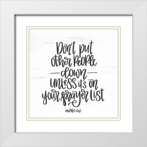 Prayer List    White Modern Wood Framed Art Print with Double Matting by Imperfect Dust