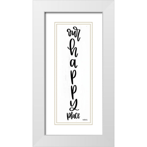 Our Happy Place White Modern Wood Framed Art Print with Double Matting by Imperfect Dust