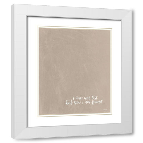 Now Im Found White Modern Wood Framed Art Print with Double Matting by Imperfect Dust