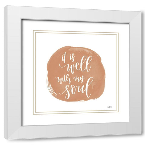It is Well With My Soul    White Modern Wood Framed Art Print with Double Matting by Imperfect Dust