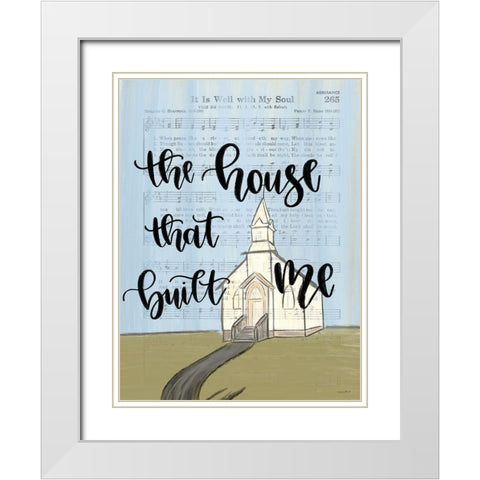 The House That Built Me White Modern Wood Framed Art Print with Double Matting by Imperfect Dust