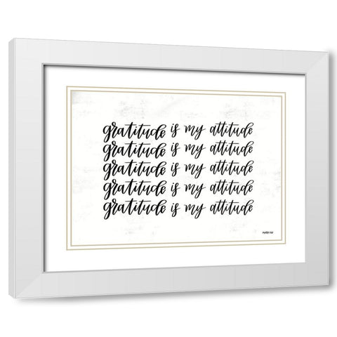 Gratitude is My Attitude  White Modern Wood Framed Art Print with Double Matting by Imperfect Dust