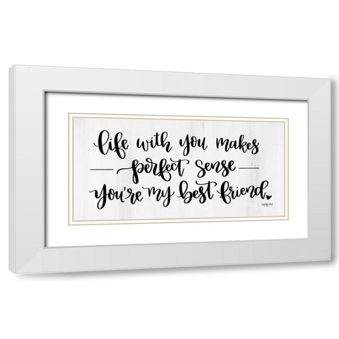 Youre My Best Friend White Modern Wood Framed Art Print with Double Matting by Imperfect Dust