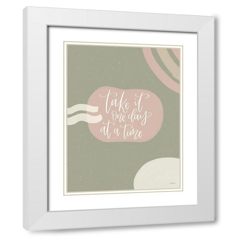 One Day at a Time White Modern Wood Framed Art Print with Double Matting by Imperfect Dust