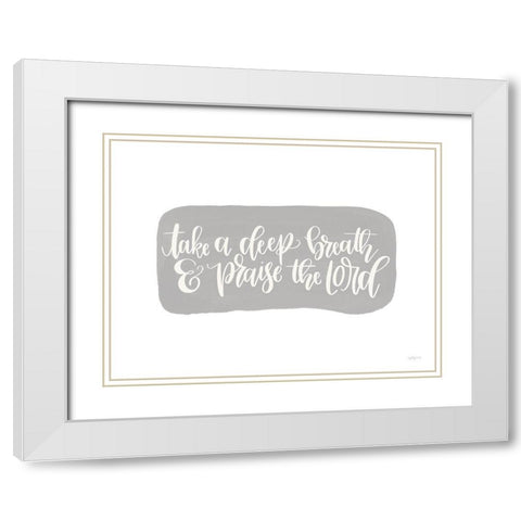 Praise the Lord White Modern Wood Framed Art Print with Double Matting by Imperfect Dust