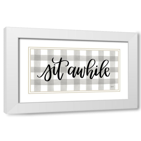 Sit Awhile White Modern Wood Framed Art Print with Double Matting by Imperfect Dust