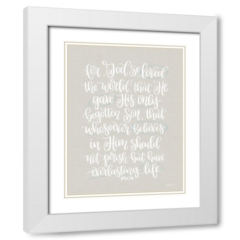 John 3:16 White Modern Wood Framed Art Print with Double Matting by Imperfect Dust