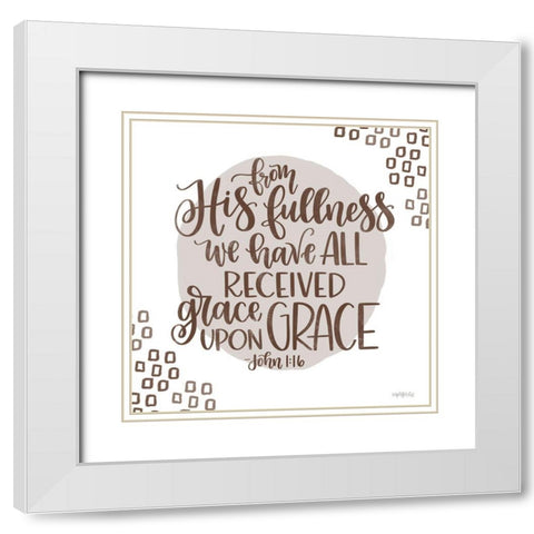 Grace Upon Grace White Modern Wood Framed Art Print with Double Matting by Imperfect Dust