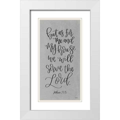 Serve the Lord   White Modern Wood Framed Art Print with Double Matting by Imperfect Dust