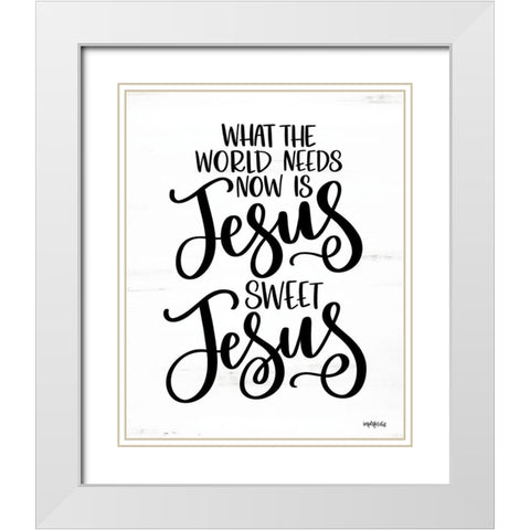 Jesus Sweet Jesus White Modern Wood Framed Art Print with Double Matting by Imperfect Dust