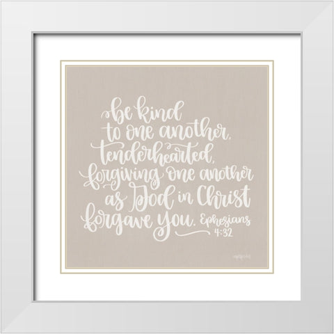 Be Kind to One Another White Modern Wood Framed Art Print with Double Matting by Imperfect Dust
