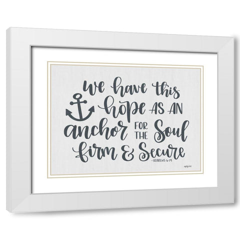 Anchor for the Soul White Modern Wood Framed Art Print with Double Matting by Imperfect Dust