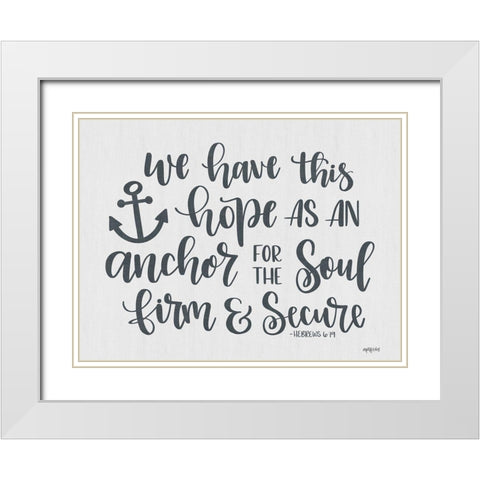 Anchor for the Soul White Modern Wood Framed Art Print with Double Matting by Imperfect Dust
