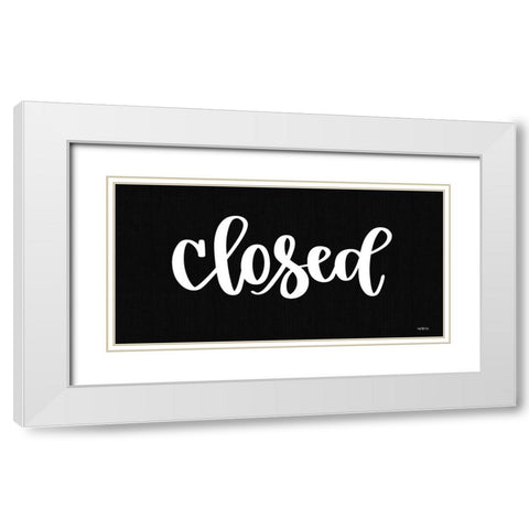 Closed Sign White Modern Wood Framed Art Print with Double Matting by Imperfect Dust