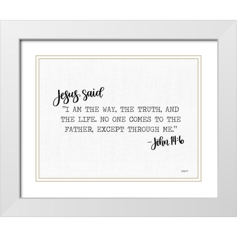 Jesus Said White Modern Wood Framed Art Print with Double Matting by Imperfect Dust