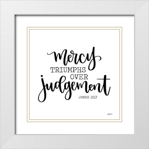 Mercy Triumphs White Modern Wood Framed Art Print with Double Matting by Imperfect Dust